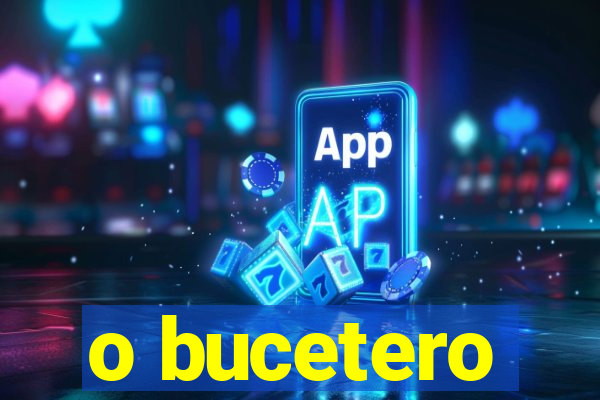 o bucetero